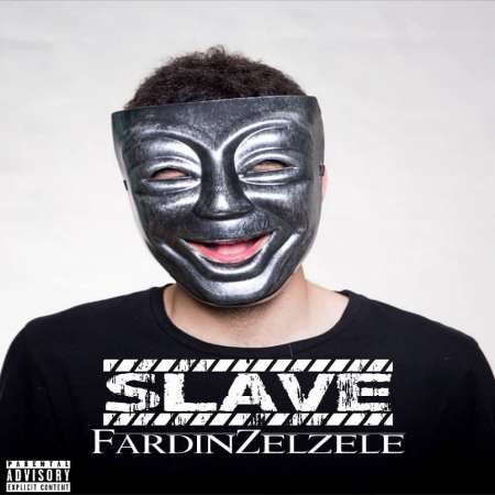Fardin Zelzeleh – Slave